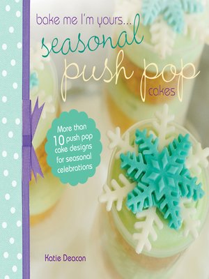 cover image of Seasonal Push Pop Cakes